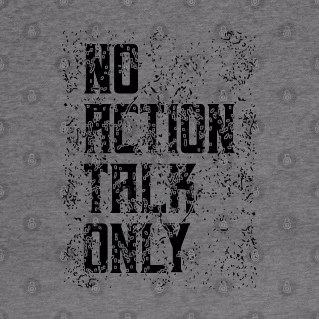 No Action Talk Only by radeckari25